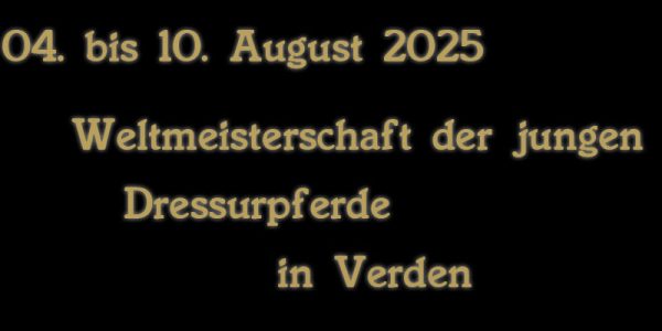 Weltmeisterschaft der jungen Dressurpferde in Verden